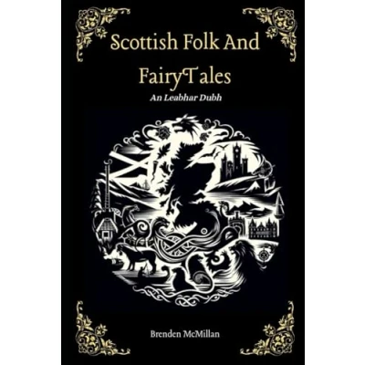 Abbildung von Scottish Folk And Fairy Tales: An Leabhar Dubh