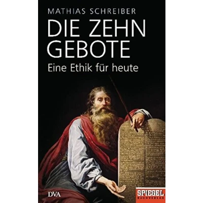 Abbildung von Die Zehn Gebote: Eine Ethik für heute Ein SPIEGEL Buch