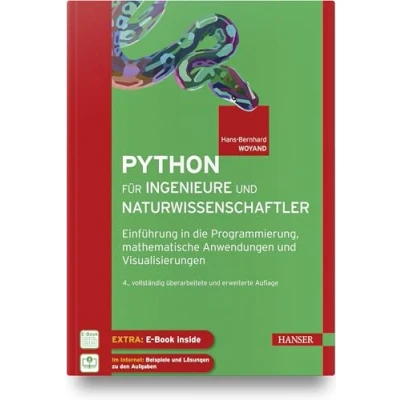 Abbildung von Python für Ingenieure und Naturwissenschaftler: Einführung in die Programmierung, mathematische Anwendungen Visualisierungen