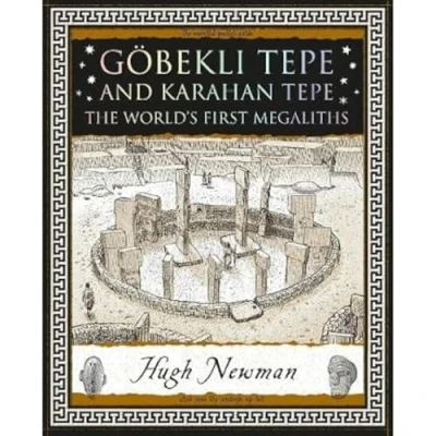 Abbildung von Göbekli Tepe and Karahan Tepe: The World&#039;s First Megaliths (Wooden Books U.K. Series)