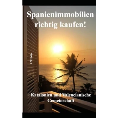 Abbildung von Spanienimmobilien richtig kaufen!: Katalonien und die Valencianische Gemeinschaft