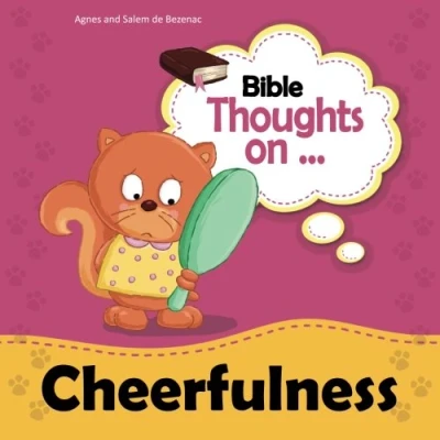 Abbildung von Bible Thoughts on Cheerfulness: a happy heart makes face look cheerful