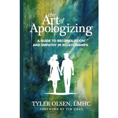 Abbildung von The Art of Apologizing: A Guide to Reconciliation and Empathy in Relationships