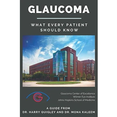 Abbildung von Glaucoma: What Every Patient Should Know: A Guide from Dr. Harry Quigley and Mona Kaleem