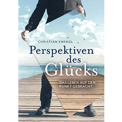 Abbildung von Perspektiven des Glücks: Das Leben auf den Punkt gebracht
