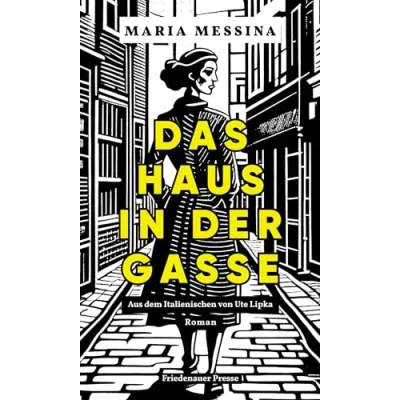 Abbildung von Das Haus in der Gasse: Roman (Friedenauer Presse Winterbuch)
