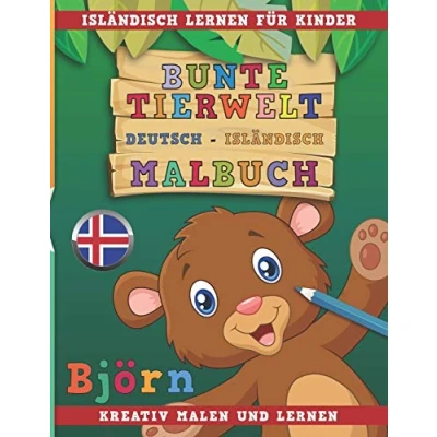 Abbildung von Bunte Tierwelt Deutsch Isländisch Malbuch. lernen für Kinder. Kreativ malen und lernen.