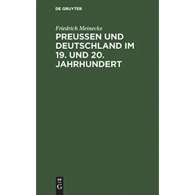 Abbildung von Preußen und Deutschland im 19. 20. Jahrhundert: Historische politische Aufsätze