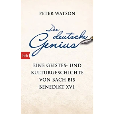 Abbildung von Der deutsche Genius: Eine Geistes und Kulturgeschichte von Bach bis Benedikt XVI.