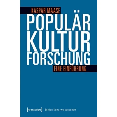 Abbildung von Populärkulturforschung: Eine Einführung (Edition Kulturwissenschaft, Bd. 190)