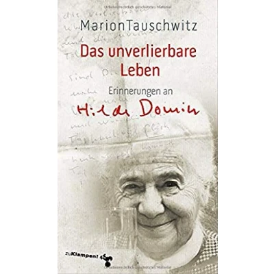 Abbildung von Das unverlierbare Leben: Erinnerungen an Hilde Domin
