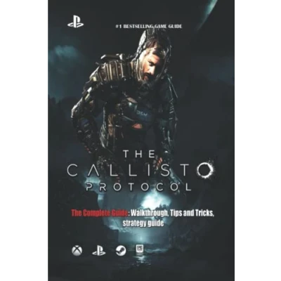 Abbildung von The Callisto Protocol: Complete Guide: Walkthrough, Tips and Tricks, strategy guide