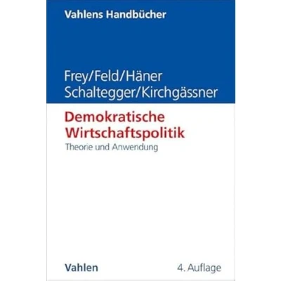 Abbildung von Demokratische Wirtschaftspolitik: Theorie und Anwendung (Vahlens Handbücher der Wirtschafts Sozialwissenschaften)