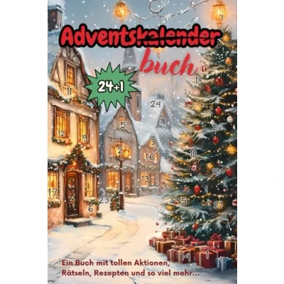 Abbildung von Adventskalenderbuch oder Adventsbuch: ein Buch, das die Wartezeit auf Weihnachten verkürzen wird mit tollen Mitmach Aktionen, Rätseln, Rezepten, Weihnachtsgeschichten und mehr