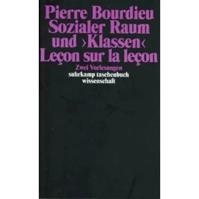 Abbildung von Sozialer Raum und »Klassen«: Zwei Vorlesungen (suhrkamp taschenbuch wissenschaft)