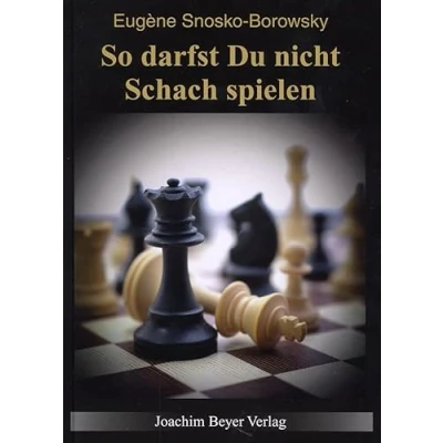 Abbildung von So darfst Du nicht Schach spielen