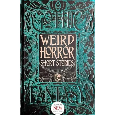 Abbildung von Weird Horror Short Stories: Anthology of New &amp; Classic Tales (Gothic Fantasy)