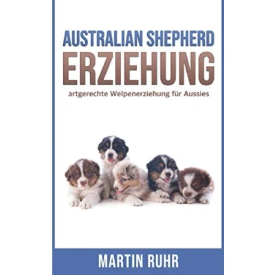Abbildung von Australian Shepherd Erziehung: artgerechte Welpenerziehung für Aussies