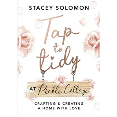 Abbildung von Tap to Tidy at Pickle Cottage: Crafting &amp; Creating a Home with Love