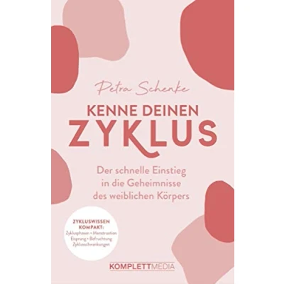 Abbildung von Kenne deinen Zyklus: Der schnelle Einstieg in die Geheimnisse des weiblichen Körpers