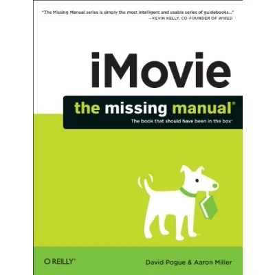 Abbildung von Imovie: The Missing Manual: 2014 Release, Covers iMovie 10.0 for Mac and 2.0 IOS