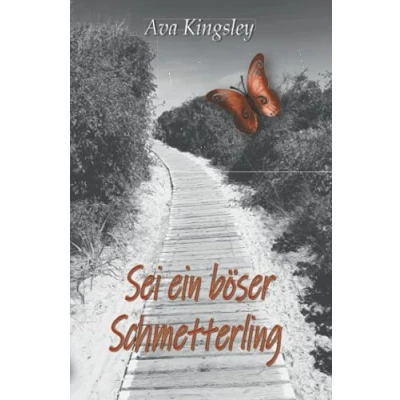 Abbildung von Sei ein böser Schmetterling: Die Welt wie sie ist und sein könnte