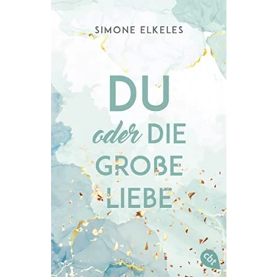 Abbildung von Du oder die große Liebe: Das Finale der romantischen New Adult Trilogie („Du oder…“ Trilogie, Band 3)