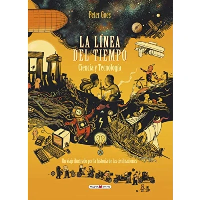 Abbildung von La línea del tiempo. Ciencia y tecnología: Un libro que complementa al gran éxito internacional de tiempo (Libros para los aman libros)