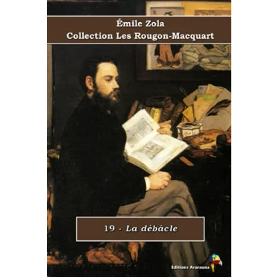Abbildung von 19 La débâcle Émile Zola Collection Les Rougon Macquart: Texte intégral