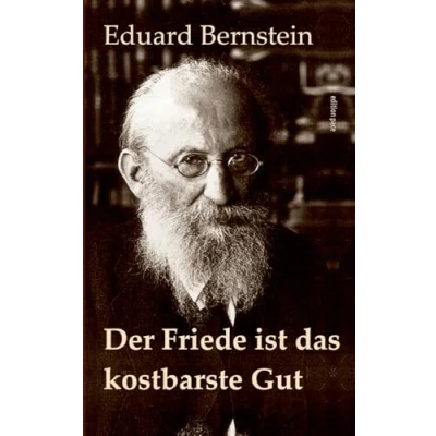 Abbildung von Der Friede ist das kostbarste Gut: Schriften zum Ersten Weltkrieg Mit einem Essay von Helmut Donat (edition pace / Band 26)
