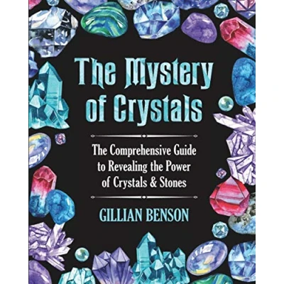 Abbildung von the Mystery of Crystals: Comprehensive Guide to Revealing Power Crystals &amp; Stones