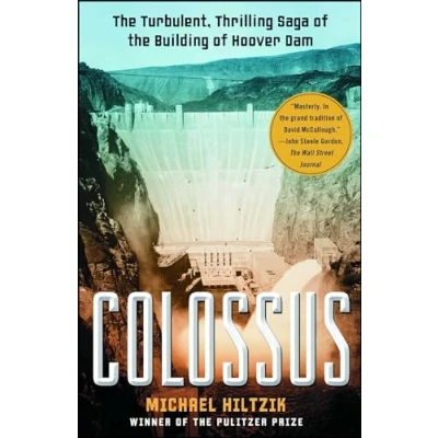 Abbildung von Colossus: the Turbulent, Thrilling Saga of Building Hoover Dam