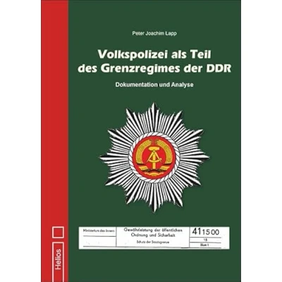 Abbildung von Volkspolizei als Teil des Grenzregimes der DDR: Dokumentation und Analyse