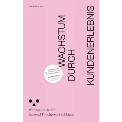 Abbildung von Wachstum durch Kundenerlebnis: Warum drei Kräfte tausend Touchpoints schlagen