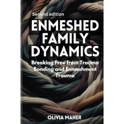 Abbildung von Enmeshed Family Dynamics: Breaking Free From Trauma Bonding and Enmeshment