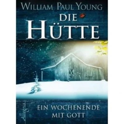 Abbildung von Die Hütte: Ein Wochenende mit Gott