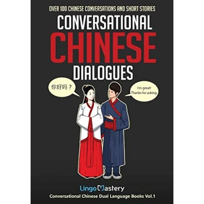 Abbildung von Conversational Chinese Dialogues: Over 100 Conversations and Short Stories (Conversational Dual Language Books, Band 1)