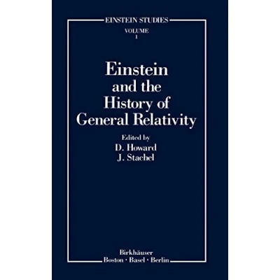 Abbildung von Einstein and the History of General Relativity (Einstein Studies, 1, Band 1)