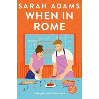Abbildung von When in Rome: Die deutsche Ausgabe der Wohlfühlromance von TikTok Erfolgsautorin