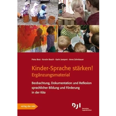 Abbildung von Kinder Sprache stärken! Ergänzungsmaterial: Beobachtung, Dokumentation und Reflexion sprachlicher Bildung Förderung in der Kita
