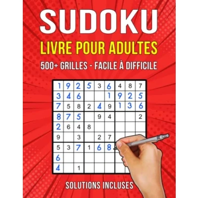 Abbildung von Sudoku Livre Pour Adultes: 500+ Grilles Facile, Moyen et Difficile Solutions Incluses