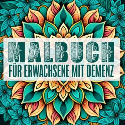Abbildung von Malbuch für Erwachsene mit Demenz: Einfache Mandalas zum Ausmalen als Beschäftigung demenzerkrankte Senioren