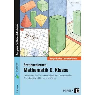Abbildung von Stationenlernen Mathematik 6. Klasse: Teilbarkeit Brüche Dezimalbrüche geometrische Grundbegriffe Flächen und Körper (Bergedorfer® Lernstationen)