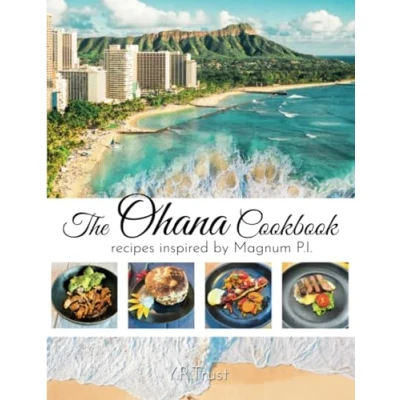 Abbildung von The Ohana Cookbook: Recipes inspired by Magnum PI