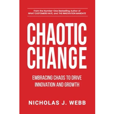 Abbildung von Chaotic Change: Embracing Chaos to Drive Innovation and Growth
