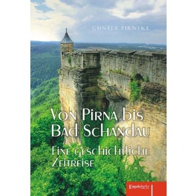 Abbildung von Von Pirna bis Bad Schandau: Eine geschichtliche Zeitreise