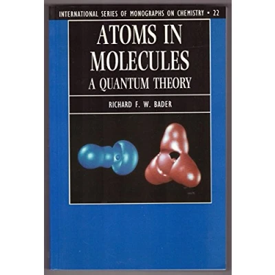 Abbildung von Atoms in Molecules: A Quantum Theory (International Series of Monographs on Chemistry, 22, Band 22)