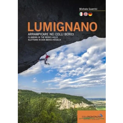 Abbildung von Lumignano. Arrampicare nei Colli Berici Climbing in the Hills Klettern den Hügeln. Nuova ediz. (Arrampicata)