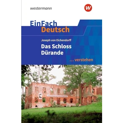Abbildung von EinFach Deutsch ... verstehen: Joseph von Eichendorff: Das Schloss Dürande (EinFach Interpretationshilfen)