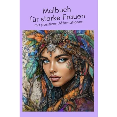 Abbildung von Malbuch für starke Frauen: mit positiven Affirmationen